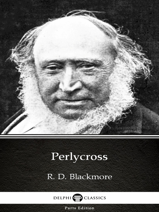 Title details for Perlycross by R. D. Blackmore--Delphi Classics (Illustrated) by R. D. Blackmore - Wait list